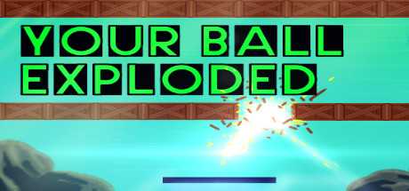 Your Ball Exploded Your Ball Exploded